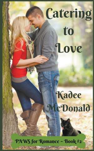 Catering to Love de Kadee McDonald