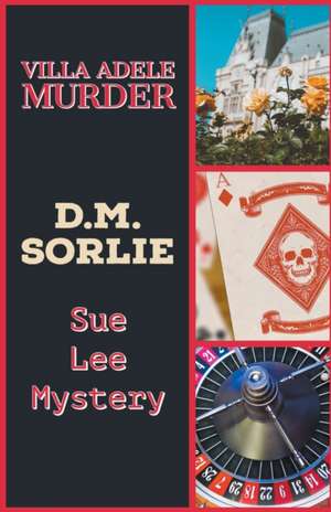 Villa Adele Murder de D. M. Sorlie