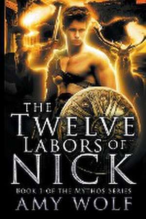 The Twelve Labors of Nick de Amy Wolf