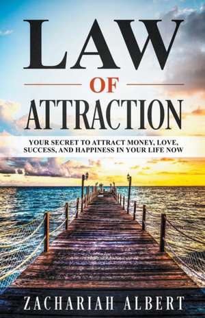 Law Of Attraction de Zachariah Albert