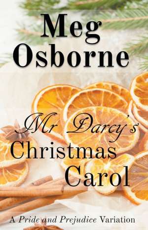 Mr Darcy's Christmas Carol de Meg Osborne