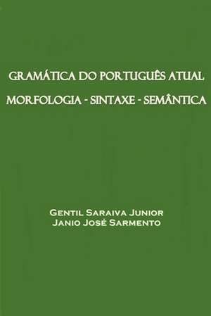 Gramática do Português Atual de Gentil Saraiva Junior