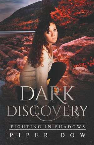 Dark Discovery de Piper Dow