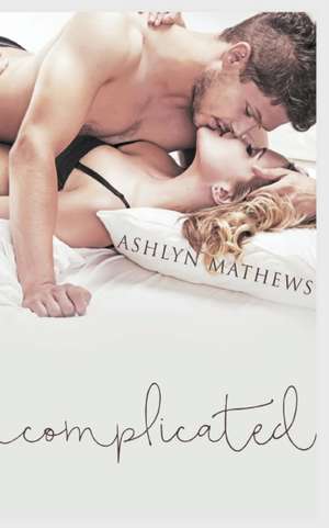 Mathews, A: Complicated de Ashlyn Mathews