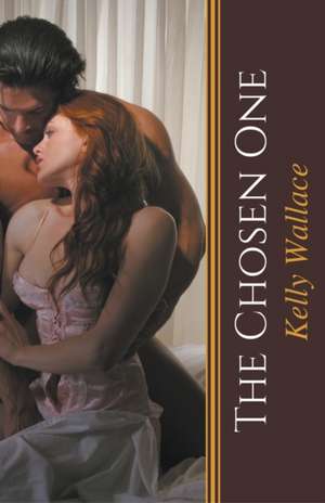 The Chosen One de Kelly Wallace