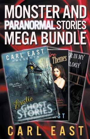 Monster and Paranormal Stories Mega Bundle de Carl East