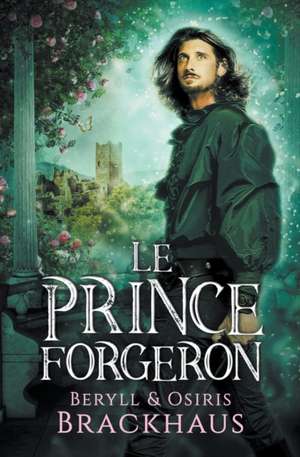 Le Prince Forgeron de Beryll Brackhaus