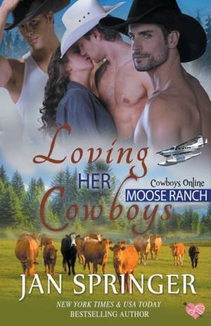 Loving Her Cowboys de Jan Springer