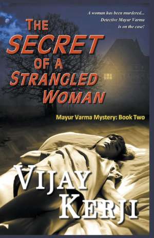 The Secret of a Strangled Woman de Vijay Kerji