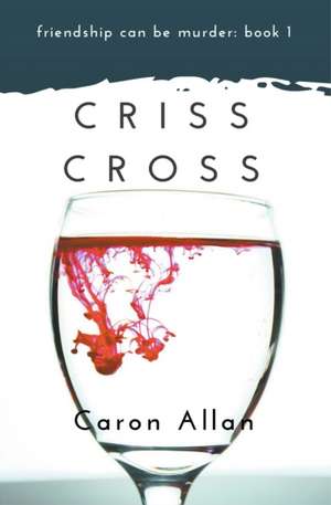 Criss Cross de Caron Allan