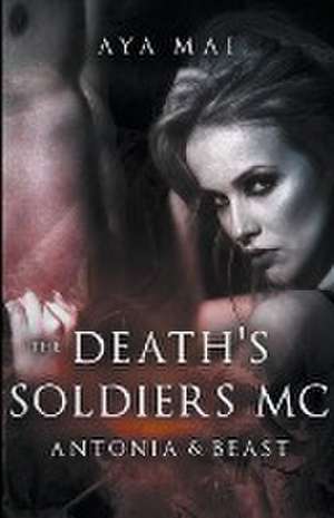 Death's Soldiers MC - Antonia & Beast de Aya Mai