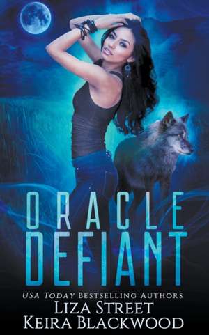 Oracle Defiant de Keira Blackwood