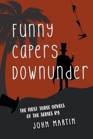 Funny Capers DownUnder de John Martin