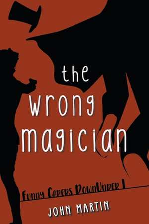 The Wrong Magician de John Martin