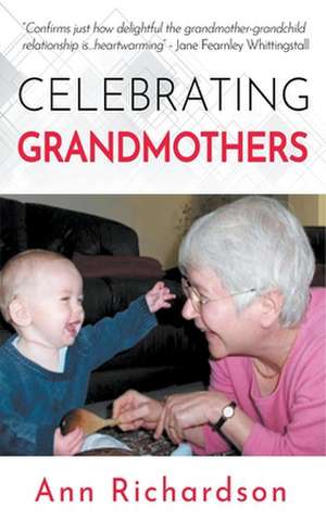 Celebrating Grandmothers de Ann Richardson