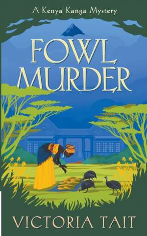 Fowl Murder de Victoria Tait