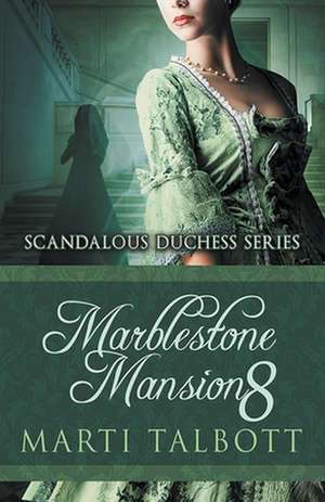 Marblestone Mansion, Book 8 de Marti Talbott