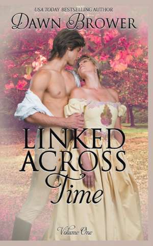 Linked Across Time de Dawn Brower