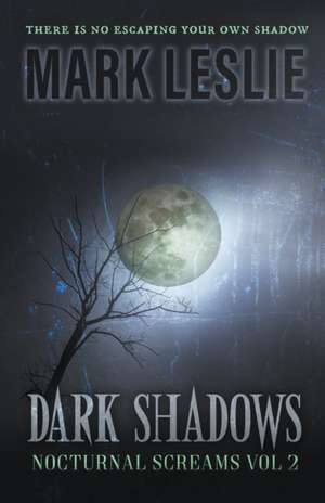 Dark Shadows de Mark Leslie