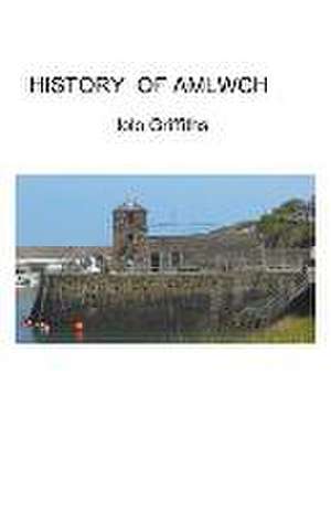 History of Amlwch de Iolo Griffiths