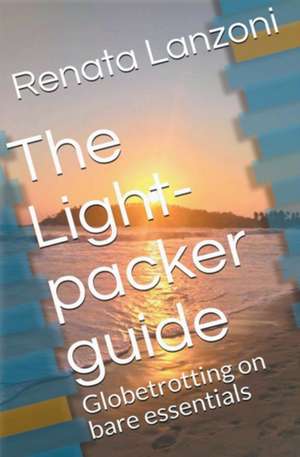 The Light-packer Guide de Renata Lanzoni