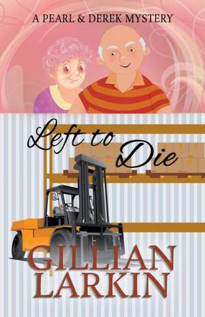 Left To Die de Gillian Larkin