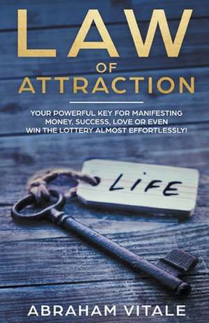 Law Of Attraction de Abraham Vitale