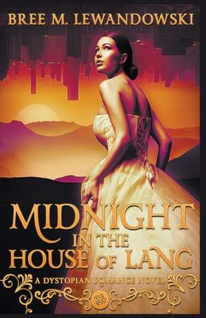 Midnight in the House of Lang de Bree M. Lewandowski