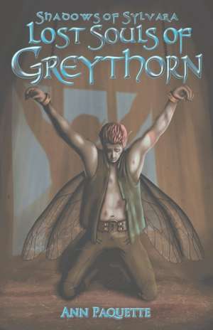 Lost Souls of Greythorn de Ann Paquette