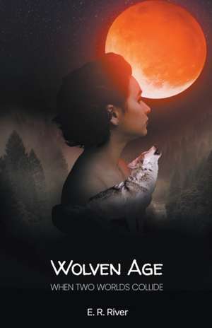 Wolven Age de E. R. River