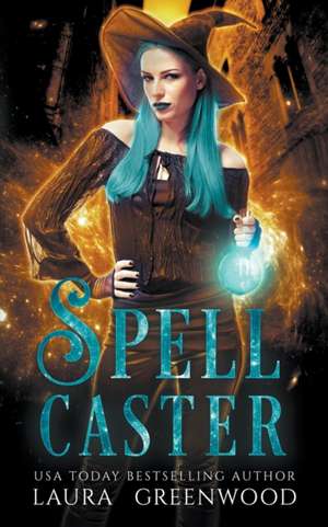 Spell Caster de Laura Greenwood