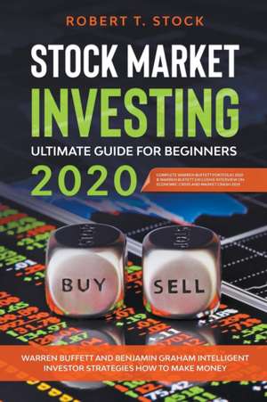 Stock Market Investing Ultimate Guide For Beginners in 2020 de Robert T. Stock