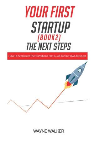 Your First Startup (Book 2) de Wayne Walker