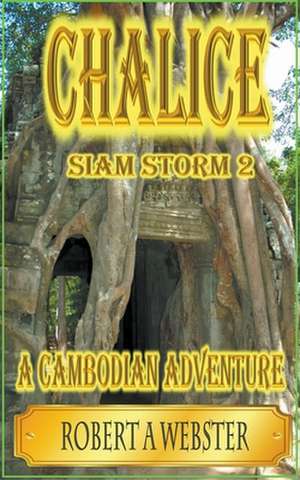 Chalice - Siam Storm 2 de Robert A Webster