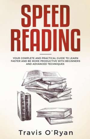 Speed Reading de Travis O'Ryan