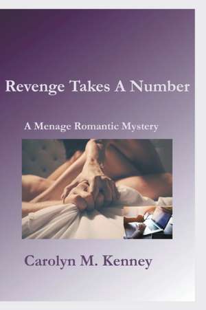 Revenge Takes A Number de Carolyn M Kenney