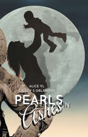 Pearls In Ashes de Alice Vl