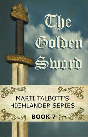 The Golden Sword, Book 7 de Marti Talbott