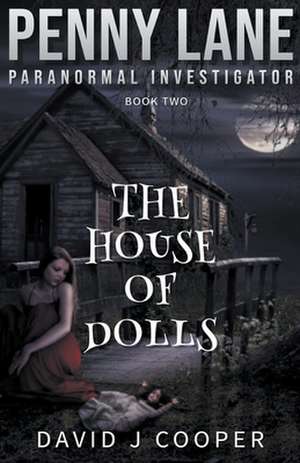 The House of Dolls de David J Cooper