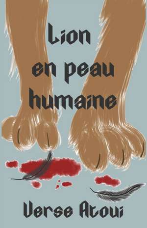 Lion en peau humaine de Verse Atoui