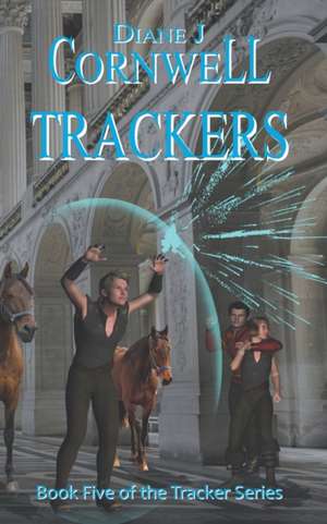 Trackers de Diane J Cornwell