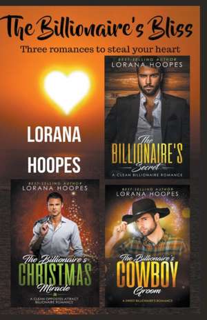 The Billionaire's Bliss de Lorana Hoopes