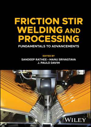 Friction Stir Welding and Processing de Sandeep Rathee