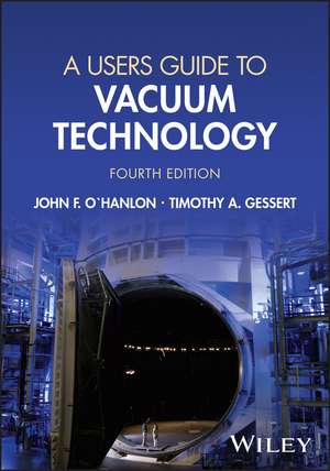 A Users Guide to Vacuum Technology 4th Edition de O′Hanlon