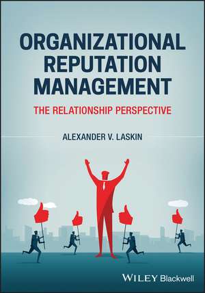 Organizational Reputation Management: A Strategic Public Relations Perspective de Laskin