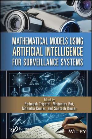 Mathematical Models Using Artificial Intelligence for Surveillance Systems de Tripathi