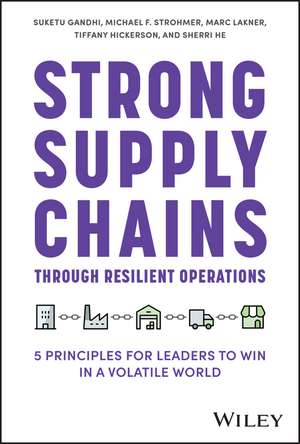 Strong Supply Chains Through Resilient Operations de Suketu Gandhi