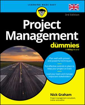 Project Management For Dummies, 3rd Edition de N Graham