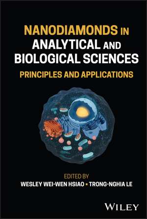 Nanodiamonds in Analytical and Biological Sciences – Principles and Applications de WWW Hsiao