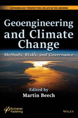 Geoengineering and Climate Change: Methods, Risks, and Governance de Beech